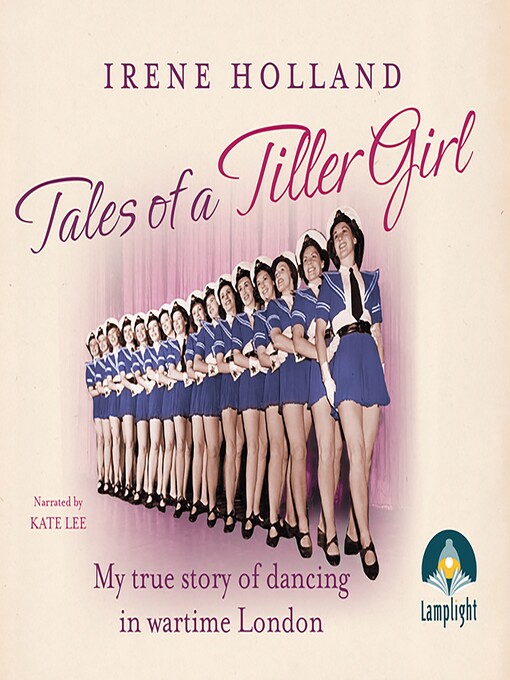 Title details for Tales of a Tiller Girl by Irene Holland - Wait list